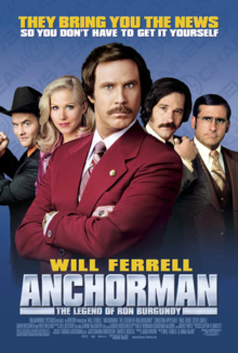 Anchorman: The Legend of Ron Burgundy: 2004 film directed by Adam McKay
