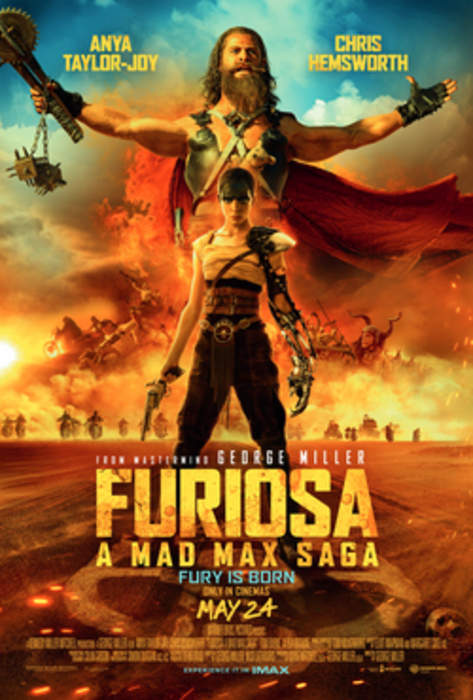 Furiosa: A Mad Max Saga: 2024 post-apocalyptic action film by George Miller